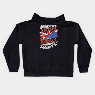 Made In Britain With Russian Parts - Gift for Russian From Russia Kids Hoodie